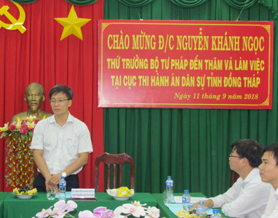 Thứ trưởng Nguyễn Khánh Ngọc thăm và làm việc với Cục Thi hành án dân sự tỉnh Đồng Tháp