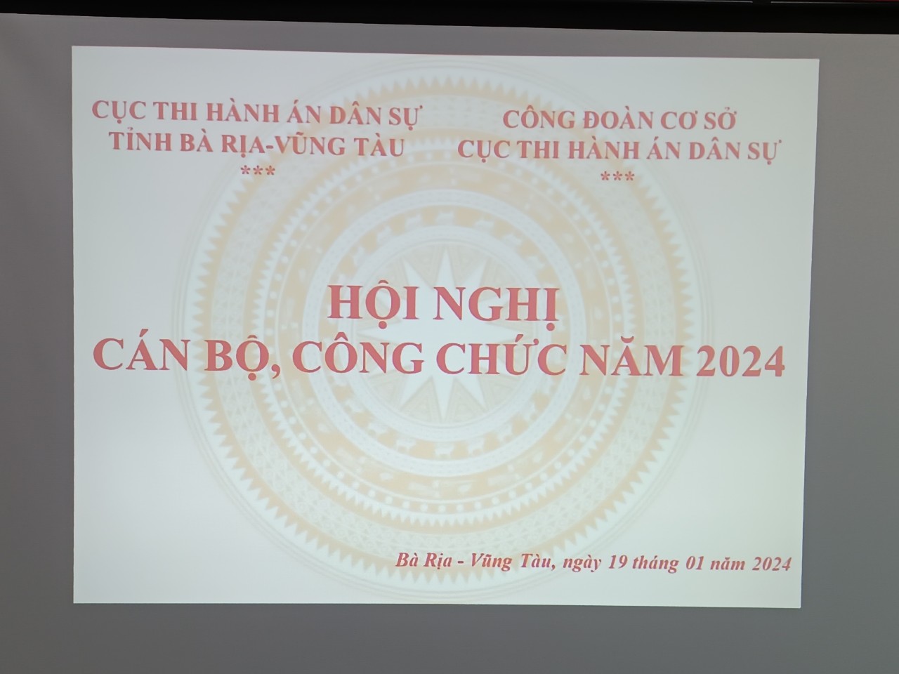 Cục Thi hành án dân sự tỉnh Bà Rịa-Vũng Tàu tổ chức Hội nghị Cán bộ, Công chức năm 2023