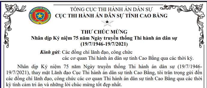 Cục trưởng Cục THADS tỉnh Cao Bằng gửi Thư chúc mừng cán bộ, công chức nhân dịp Kỷ niệm 75 năm Ngày truyền thống Thi hành án dân sự (19/7/1946-19/7/2021)