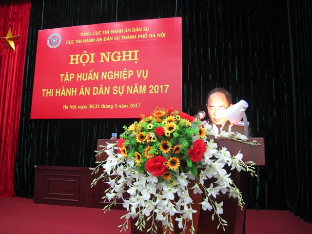 Cục Thi hành án dân sự thành phố Hà Nội tổ chức Hội nghị tập huấn nghiệp vụ thi hành án dân sự năm 2017