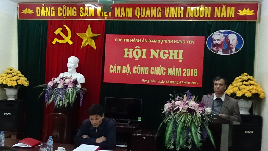 Cục Thi hành án dân sự tỉnh Hưng Yên tổ chức Hội nghị cán bộ, công chức năm 2018.