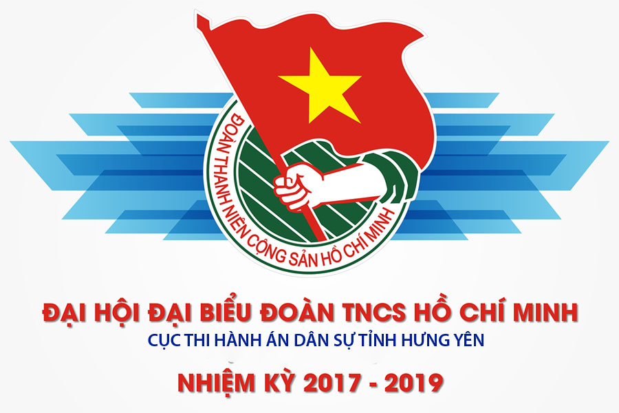 Kế hoạch tổ chức Đại hội Chi đoàn Cục THADS tỉnh Hưng Yên, nhiệm kỳ 2017 - 2019