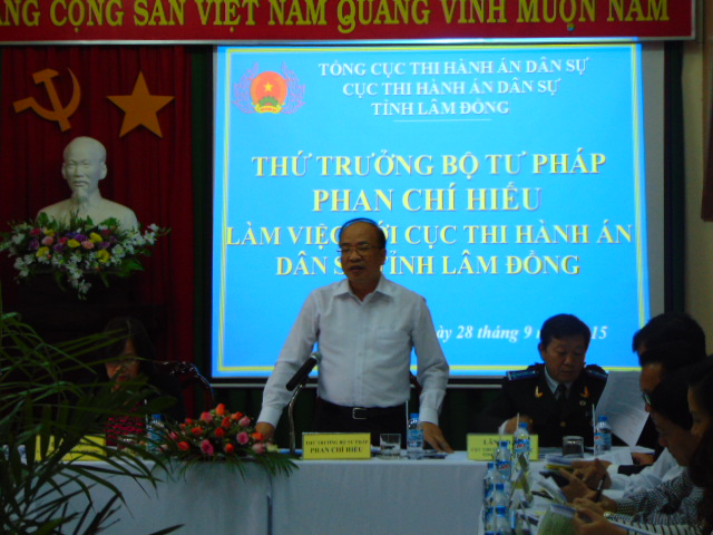Thứ trưởng Bộ tư pháp – Phan Chí Hiếu làm việc với Cục Thi hành án dân sự tỉnh Lâm Đồng về Công tác thi đua khen thưởng và tình hình thực hiện chỉ tiêu, nhiệm vụ năm 2015.
