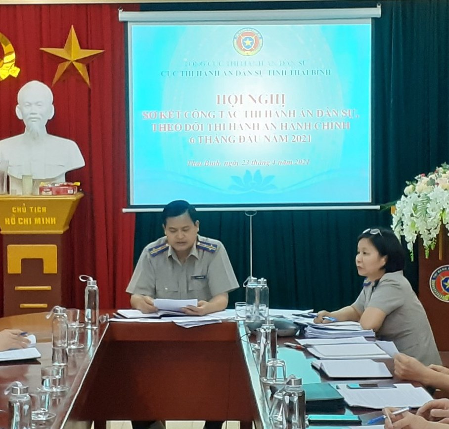 Cục Thi hành án dân sự tỉnh Thái Bình tổ chức Hội nghị sơ kết công tác thi hành án dân sự, theo dõi thi hành án hành chính 06 tháng đầu năm 2021