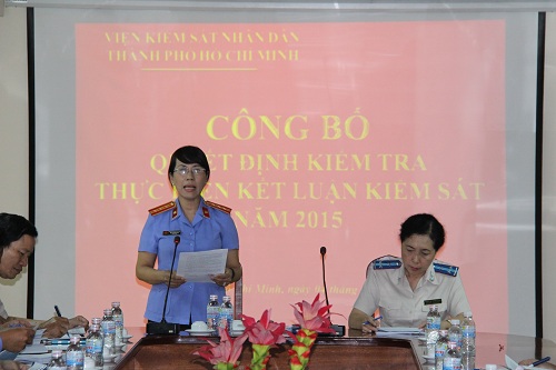 Viện Kiểm sát nhân dân Thành phố Hồ Chí Minh công bố Quyết định kiểm tra việc thực hiện kết luận kiểm sát năm 2015